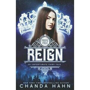 Reign, Paperback - Chanda Hahn imagine