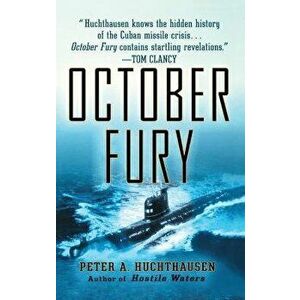 October Fury, Paperback - Peter A. Huchthausen imagine