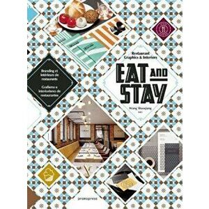 Eat and Stay: Restaurant Graphics & Interiors, Hardcover - Wang Shaoqiang imagine