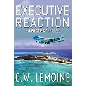 Executive Reaction, Paperback - C. W. Lemoine imagine