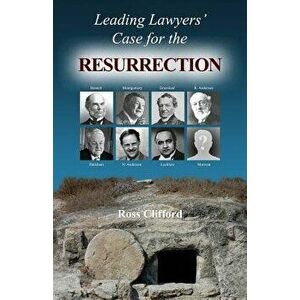 Leading Lawyers' Case for the Resurrection, Paperback - Ross Clifford imagine