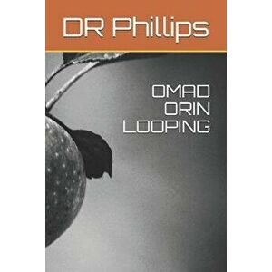 Omad Orin Looping, Paperback - Phillips imagine