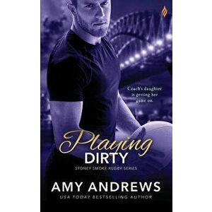 Playing Dirty, Paperback - Amy Andrews imagine