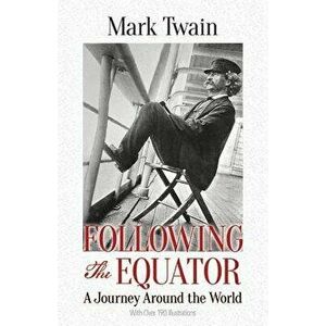 Following the Equator: A Journey Around the World, Paperback - Mark Twain imagine
