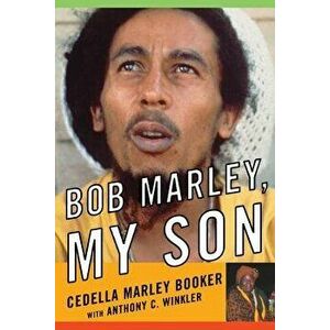 Bob Marley, My Son, Paperback - Cedella Marley Booker imagine