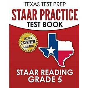 Texas Test Prep Staar Practice Test Book Staar Reading Grade 5: Complete Preparation for the Staar Reading Assessments, Paperback - T. Hawas imagine