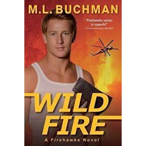 Wild Fire, Paperback - M. L. Buchman imagine