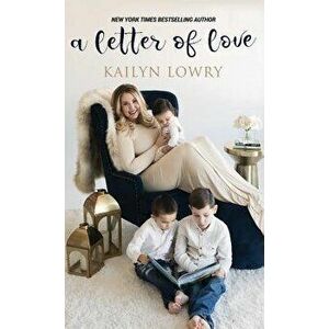 A Letter of Love, Hardcover - Kailyn Lowry imagine