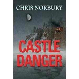 Castle Danger, Paperback - Chris Norbury imagine
