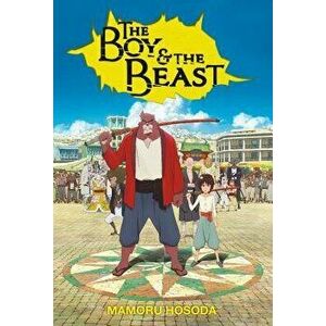 The Boy and the Beast (Light Novel), Hardcover - Mamoru Hosoda imagine
