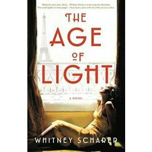 The Age of Light, Hardcover - Whitney Scharer imagine