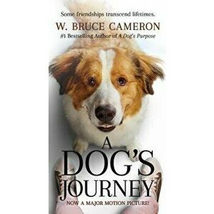 A Dog's Journey Movie Tie-In - W. Bruce Cameron imagine
