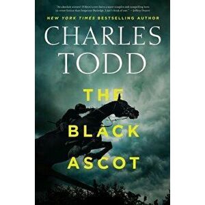 The Black Ascot, Hardcover - Charles Todd imagine