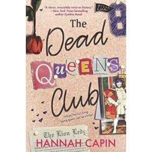 The Dead Queens Club, Hardcover - Hannah Capin imagine