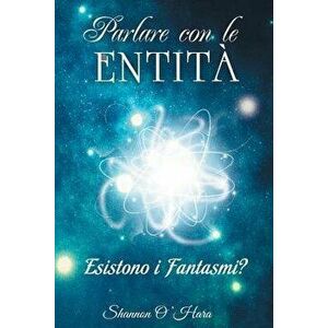 Parlare Con Le Entita - Talk to the Entities Italian, Paperback - Shannon O'Hara imagine