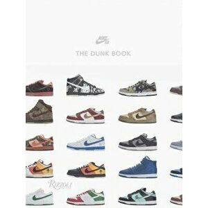 Nike Sb: The Dunk Book, Hardcover - Nike Sb imagine
