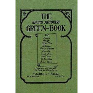 The Negro Motorist Green-Book: 1940 Facsimile Edition, Paperback - Victor H. Green imagine