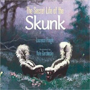 The Secret Life of the Skunk, Hardcover - Laurence Pringle imagine