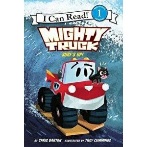 Mighty Truck: Surf's Up!, Hardcover - Chris Barton imagine