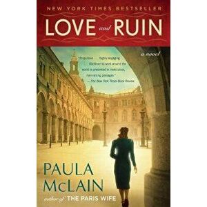 Love and Ruin, Paperback - Paula McLain imagine