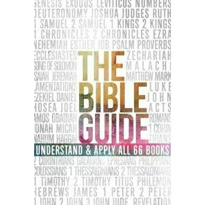 The Bible Guide: A Concise Overview of All 66 Books, Paperback - B&h Editorial imagine