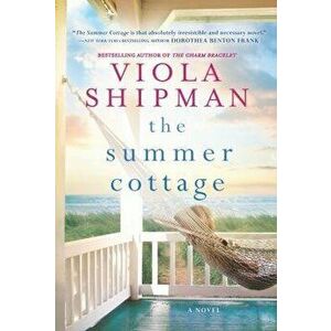 The Summer Cottage, Paperback - Viola Shipman imagine