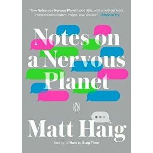 Notes on a Nervous Planet, Paperback - Matt Haig imagine
