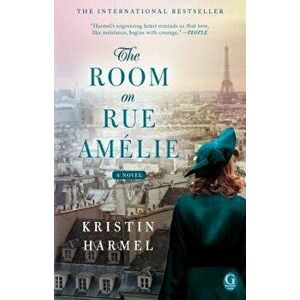 The Room on Rue Am lie, Paperback - Kristin Harmel imagine