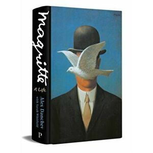 Magritte. A Life, Main, Hardback - Alex Danchev imagine