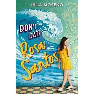 Don't Date Rosa Santos, Hardcover - Nina Moreno imagine