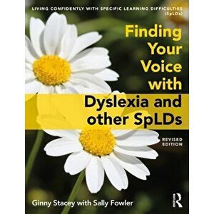 Finding Your Voice with Dyslexia and other SpLDs. 2 New edition, Paperback - Sally Fowler imagine