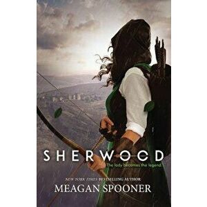 Sherwood Sherwood, Hardcover - Meagan Spooner imagine