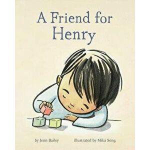 A Friend for Henry, Hardcover - Jenn Bailey imagine