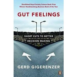 Gut Feelings. Short Cuts to Better Decision Making - Gerd Gigerenzer imagine