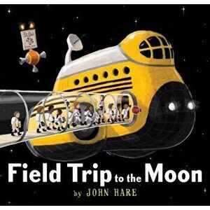 Field Trip to the Moon, Hardcover - John Hare imagine