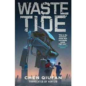 Waste Tide, Hardcover - Chen Qiufan imagine