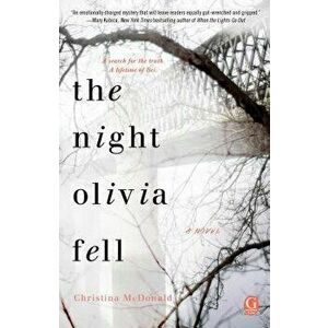 The Night Olivia Fell, Paperback - Christina McDonald imagine