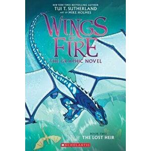 The Lost Heir (Wings of Fire Graphic Novel 2): A Graphix Book, Paperback - Tui T. Sutherland imagine