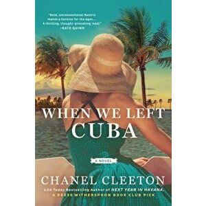 When We Left Cuba, Paperback - Chanel Cleeton imagine