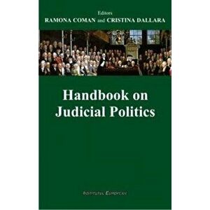 Handbook on judicial politics - Ramona Coman, Cristina Dallara imagine