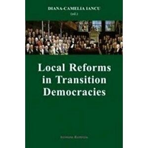 Local Reforms in Transition Democracies - Diana-Camelia Iancu imagine