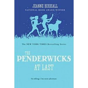 The Penderwicks at Last, Paperback - Jeanne Birdsall imagine