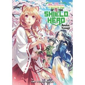 The Rising of the Shield Hero Volume 13, Paperback - Aneko Yusagi imagine