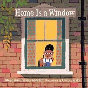 Home Is a Window, Hardcover - Stephanie Ledyard imagine