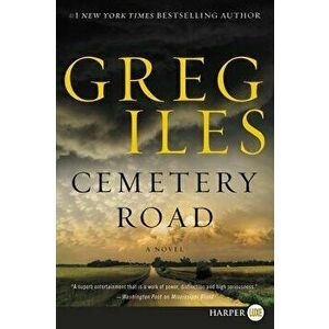 Cemetery Road, Paperback - Greg Iles imagine