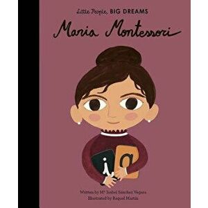 Maria Montessori, Hardcover - Isabel Sanchez Vegara imagine