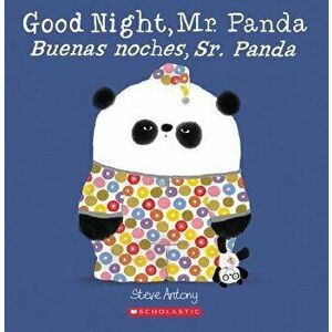 Good Night, Mr. Panda/Buenas Noches, Sr. Panda, Paperback - Steve Antony imagine