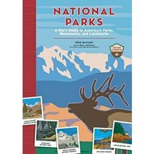 National Parks: A Kid's Guide to America's Parks, Monuments, and Landmarks, Hardcover - Erin McHugh imagine
