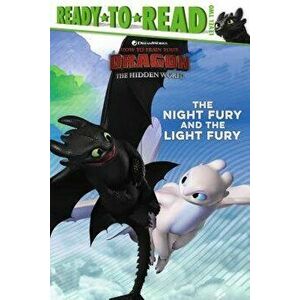 The Night Fury and the Light Fury, Hardcover - Tina Gallo imagine