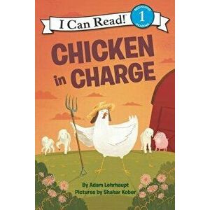 Chicken in Charge, Hardcover - Adam Lehrhaupt imagine